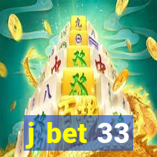 j bet 33